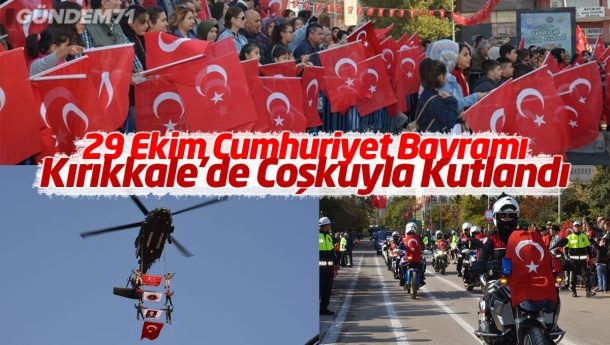 Kırıkkale’de 29 Ekim Cumhuriyet Bayramı Coşkuyla Kutlandı