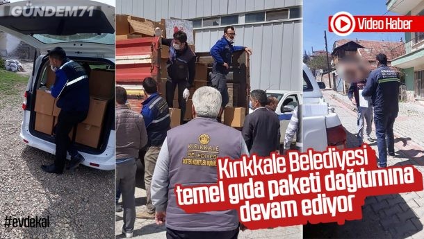 Kırıkkale Belediyesi, Temel Gıda Paketi Dağıtımına Devam Ediyor
