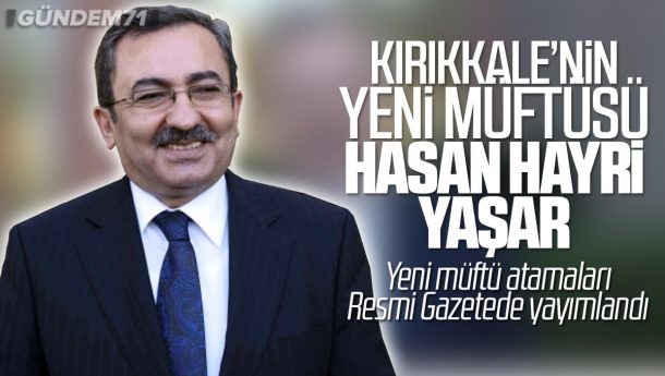 Kırıkkale Müftüsü Hasan Hayri Yaşar Atandı