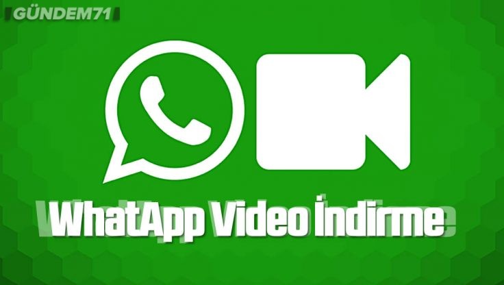 Whatsapp Video İndirme