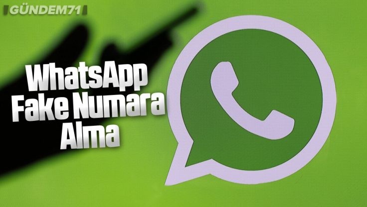 WhatsApp Fake Numara Alma (Sahte)