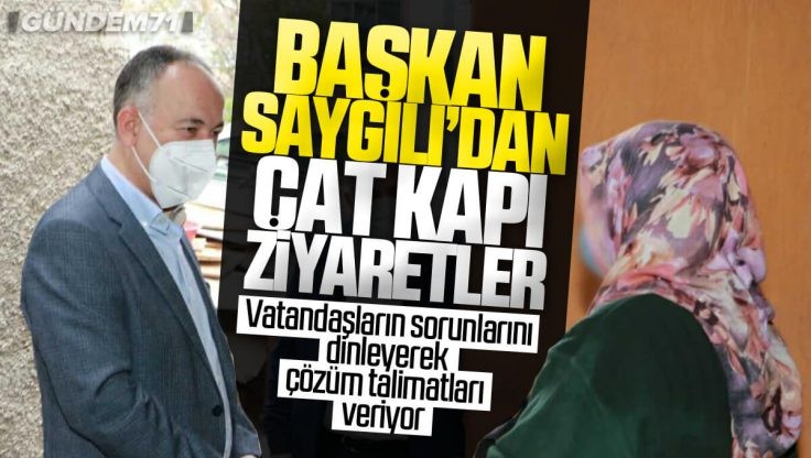 Kırıkkale Belediye Başkanı Mehmet Saygılı’dan Çat Kapı Ziyaretler