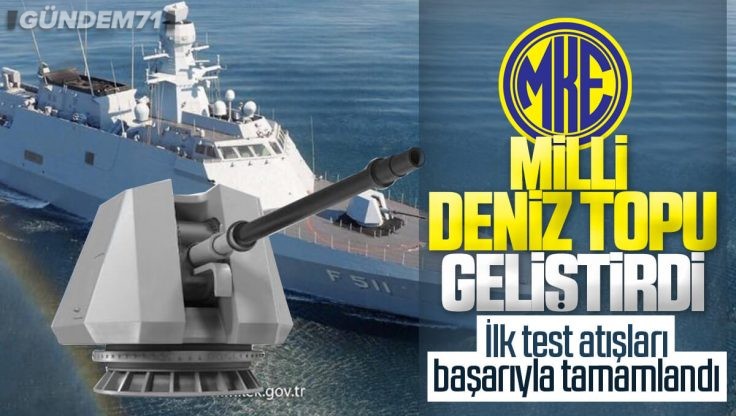 MKE Milli Deniz Topu İlk Test Atışları Başarıyla Tamamlandı