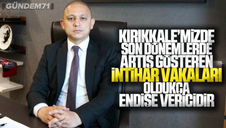 Ahmet Önal, Kırıkkale’deki Artan İntihar Vakalarının Araştırılması İle İlgili Önerge Verdi