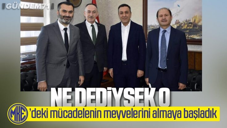 Mustafa Kaplan; MKE’deki Mücadelenin Meyvelerini Almaya Başladık