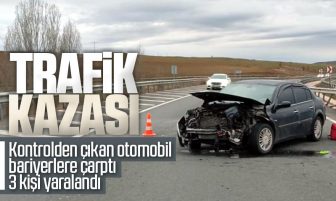 Kırıkkale’de Trafik Kazası; Kontrolden Çıkan Otomobil Bariyerlere Çarptı 3 Kişi Yaralandı