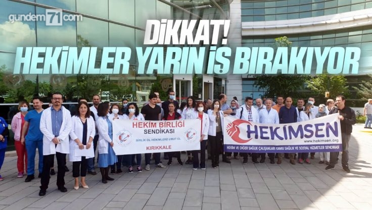 Kırıkkale’de 15 Haziran Tarihinde Doktorlar İş Bırakıyor