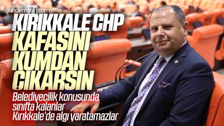 Halil Öztürk’ten Kırıkkale CHP’ye Sorular