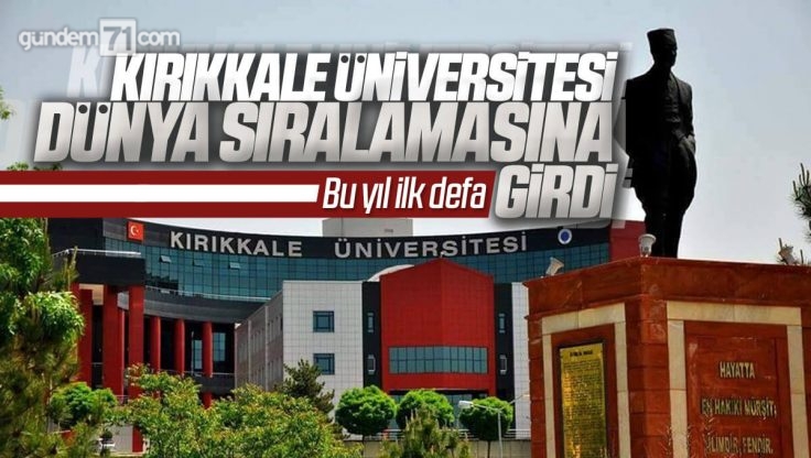 Kırıkkale Üniversitesi Dünya Üniversite Sıralamalarında Yer Aldı