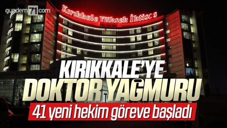Kırıkkale’de İl ve İlçe Hastanelerine Atanan 41 Doktor Hasta Kabulüne Başladı