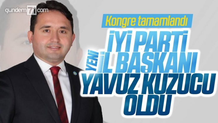 İYİ Parti Kırıkkale Yeni İl Başkanı Yavuz Kuzucu Oldu
