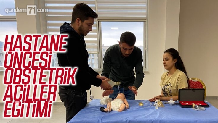 Kırıkkale’de ‘Hastane Öncesi Obstetrik Aciller Eğitimi’ Verildi