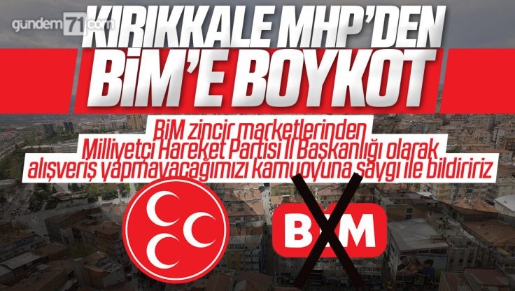 MHP Kırıkkale İl Teşkilatından BİM Boykotu