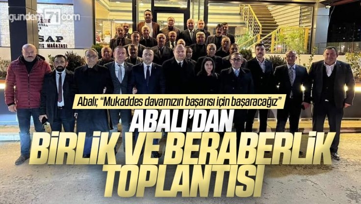 MHP Kırıkkale İl Başkanı Murat Abalı’dan Birlik ve Beraberlik Toplantısı