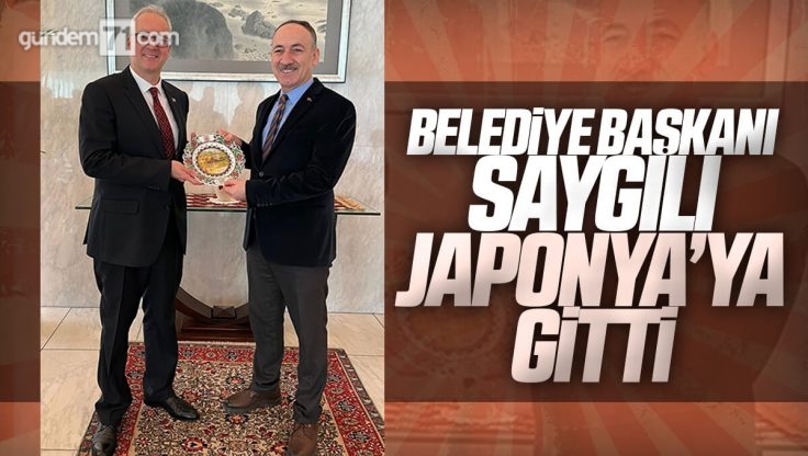 Kırıkkale Belediye Başkanı Mehmet Saygılı Japonya’ya Gitti