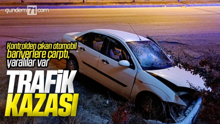 Kırıkkale Trafik Kazası; Kontrolden Çıkan Otomobil Bariyerlere Çarptı, Yaralılar Var