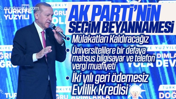 Cumhurbaşkanı Erdoğan Seçim Beyannamesini Açıkladı