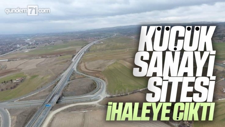 Kırıkkale Küçük Sanayi Sitesi TOKİ Tarafından Yapım İhalesine Çıktı