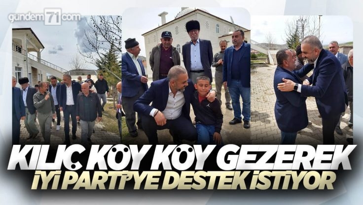 Orhan Kılıç, Kırıkkale’nin Köylerini Gezerek İYİ Parti’ye Destek İstiyor