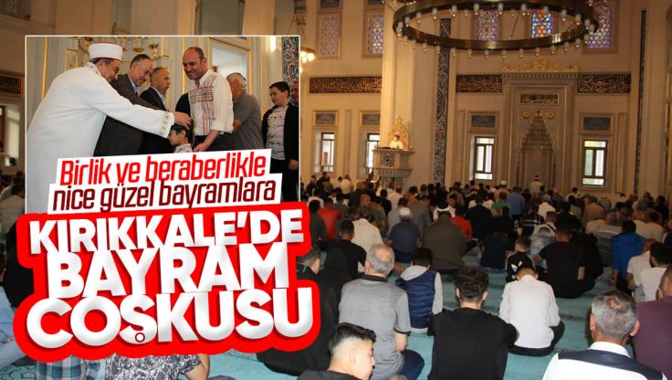Kırıkkale’de Bayram Namazında Vatandaşlar Camileri Doldurdu