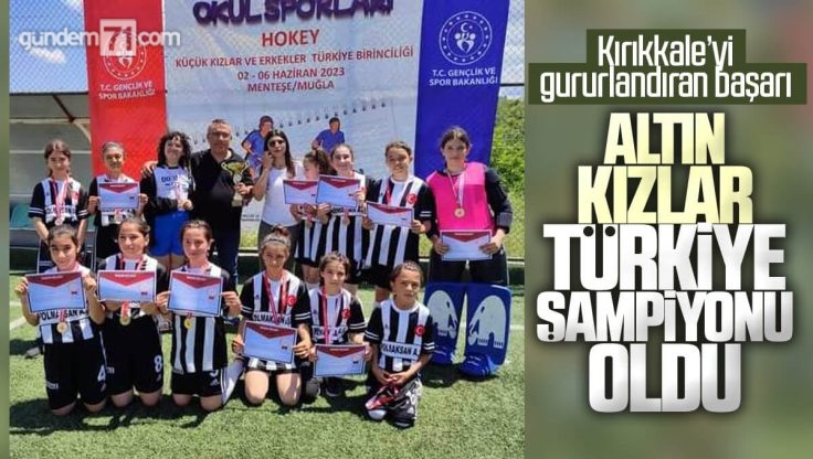 Karakeçili Atatürk Ortaokulu Kız Hokey Takımı Türkiye Şampiyonu Oldu