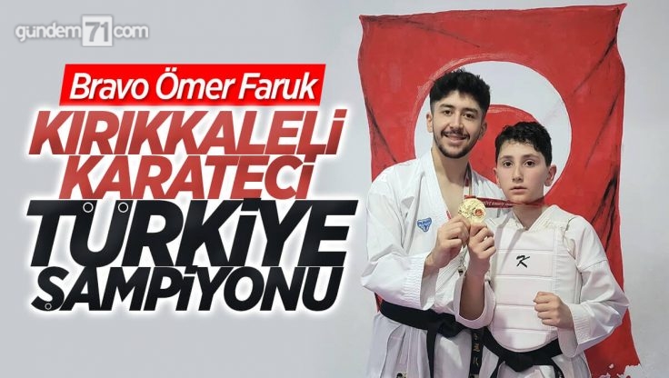 Kırıkkale’li Karateci Türkiye Şampiyonu Oldu