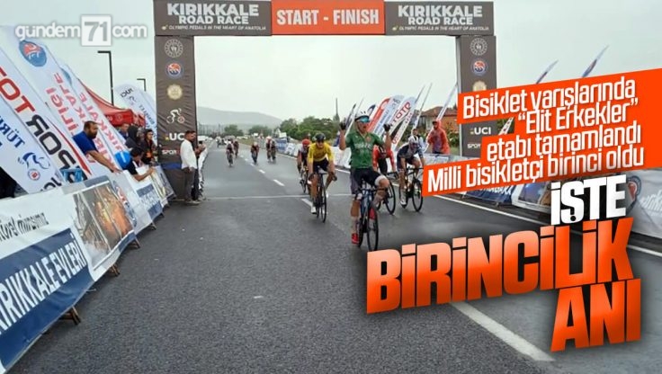 Road Race Kırıkkale 2.2 Bisiklet Yarışları ‘Elit Erkekler’ Etabında Milli Bisikletçi Birinci Oldu