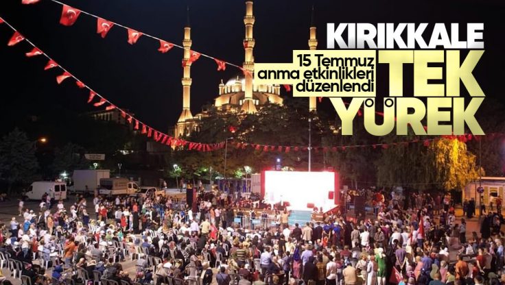 Kırıkkale’de 15 Temmuz Demokrasi ve Milli Birlik Günü’nün 7.Yıl Dönümünde Etkinlikler Düzenlendi