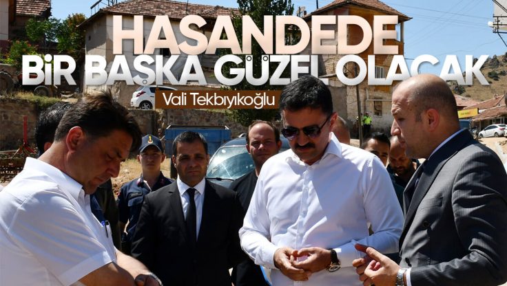 Kırıkkale Valisi Bülent Tekbıyıkoğlu Hasandede’de Yürütülen Çalışmaları İnceledi