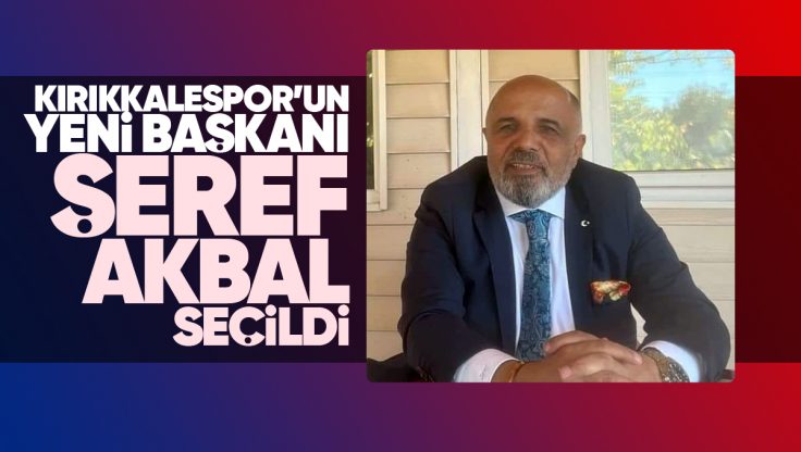 Kırıkkale Büyük Anadoluspor Yeni Başkanı; Şeref Akbal Seçildi