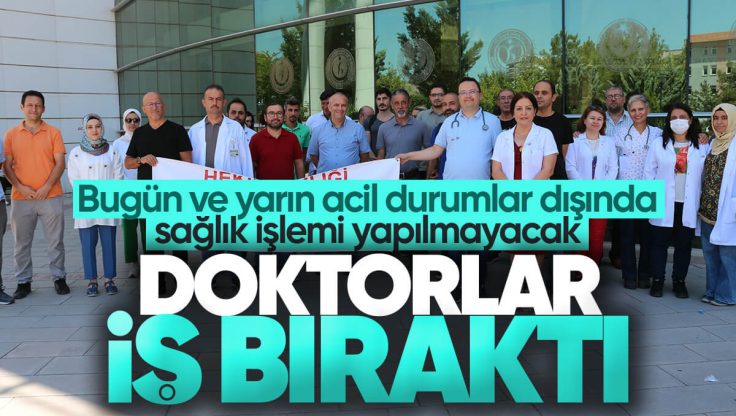 Kırıkkale’de Doktorlar ve Sağlık Çalışanları İş Bıraktı