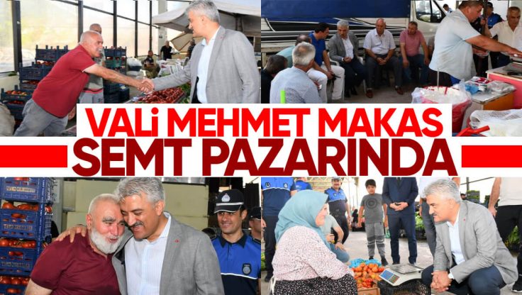 Kırıkkale Valisi Mehmet, Semt Pazarında Esnaf ve Vatandaşlarla Bir Araya Geldi
