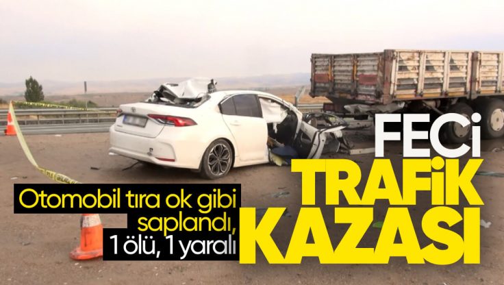 Kırıkkale’de Feci Trafik Kazası, Otomobil Tıra Çarptı; 1 Ölü, 1 Yaralı