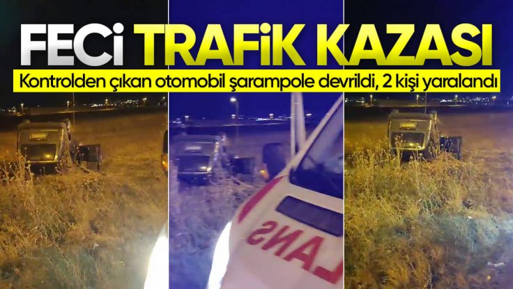 Kırıkkale’de Feci Trafik Kazası, Otomobil Şarampole Devrildi; 2 Kişi Yaralandı