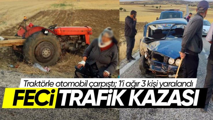 Kırıkkale’de Feci Trafik Kazası; Traktörle Otomobil Çarpıştı 1’i Ağır 3 Kişi Yaralandı