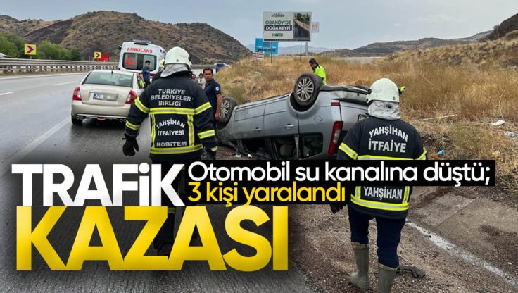 Kırıkkale’de Trafik Kazası, Otomobil Su Kanalına Düştü; 3 Kişi Yaralandı