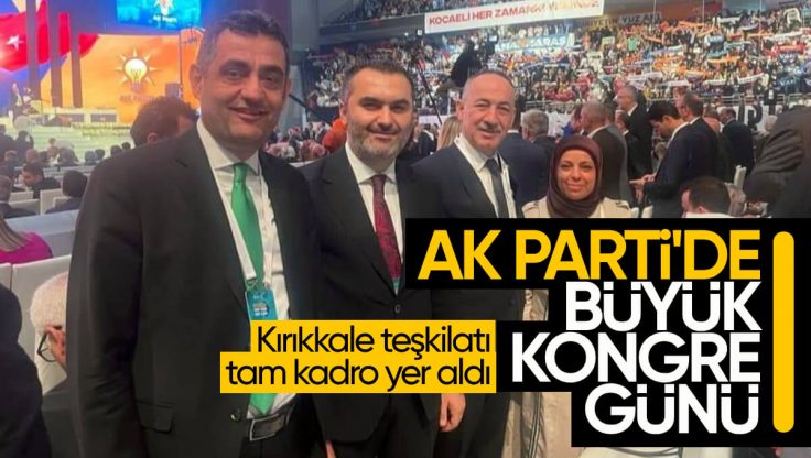 AK Parti Kırıkkale Teşkilatı Tam Kadro Ankara’da