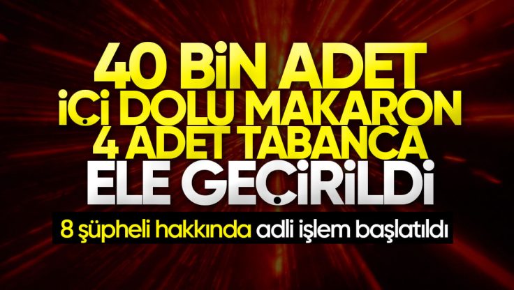 Kırıkkale’de 40 Bin İçi Dolu Makaron ve 4 Adet Tabanca Ele Geçirildi