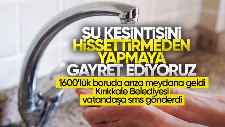 Kırıkkale Belediyesi’nden Su Kesintisi Mesajı