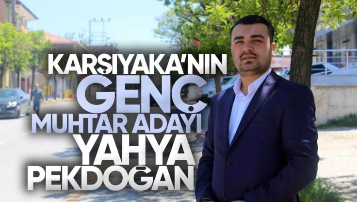 Kırıkkale, Karşıyaka Mahallesi’nin Genç Muhtar Adayı, Yahya Pekdoğan