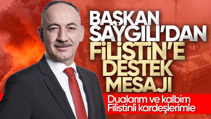 Kırıkkale Belediye Başkanı Mehmet Saygılı’dan Filistin’e Destek Mesajı