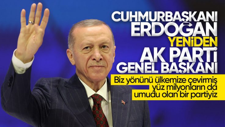 Cumhurbaşkanı Erdoğan Yeniden AK Parti Genel Başkanı