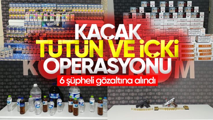 Kırıkkale’de Kaçak Tütün ve İçki Operasyonu; 6 Şüpheli Gözaltına Alındı