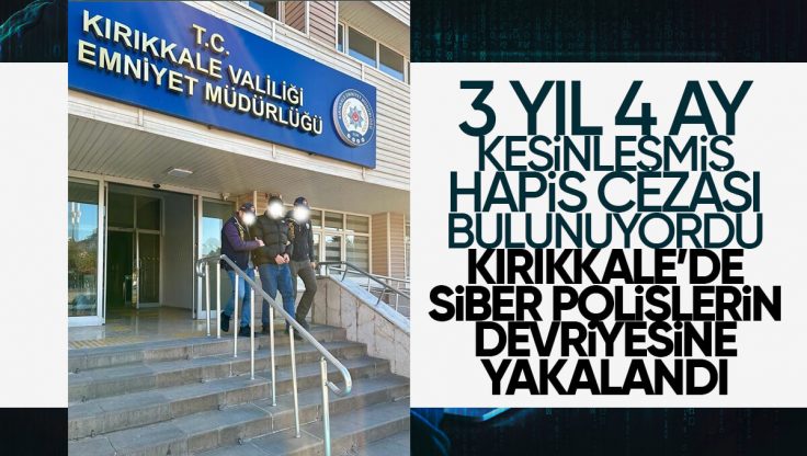Kırıkkale’de Dolandırıcılık Suçundan Aranan Şahıs Yakalanarak Cezaevine Teslim Edildi