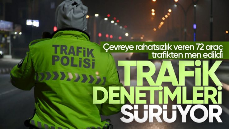 Kırıkkale’de Çevreye Rahatsızlık Veren 72 Araç Trafikten Men Edildi