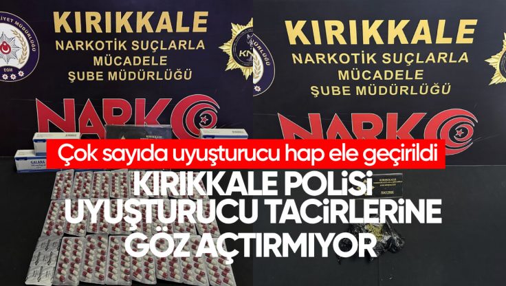 Kırıkkale’de Polis Ekiplerinden Başarılı Uyuşturucu Operasyonu; Çok Sayıda Uyuşturucu Hap Ele Geçirildi