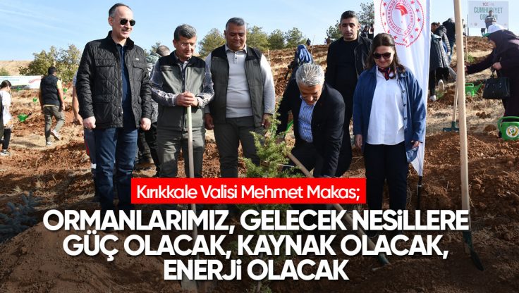 Kırıkkale’de ‘Yüzüncü Yıl Cumhuriyet Ormanı’ Oluşturuldu