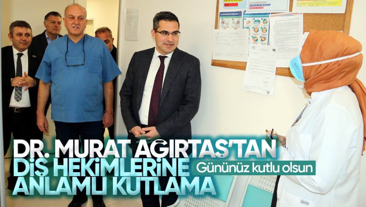 Kırıkkale İl Sağlık Müdürü Murat Ağırtaş’tan Diş Hekimlerine Anlamlı Ziyaret