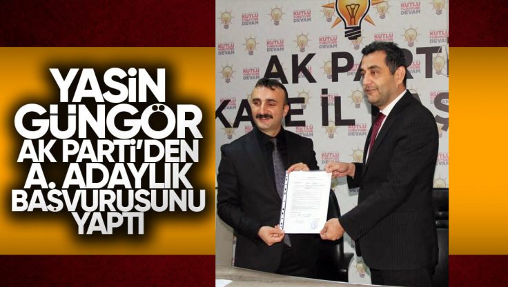 Yasin Güngör, AK Parti Kırıkkale Belediye Başkanlığı İçin Aday Adaylığı Başvurusunu Yaptı