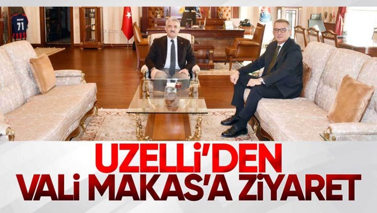 Recep Uzelli’den Kırıkkale Valisi Mehmet Makas’a Ziyaret